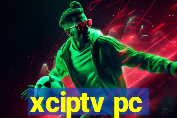 xciptv pc